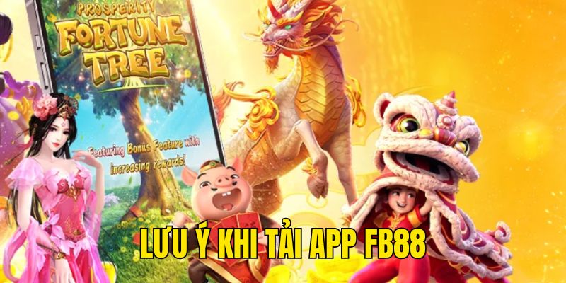 Lưu ý khi download app FB88